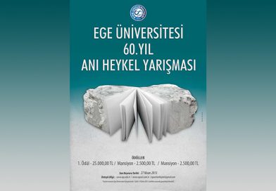 Yarışma: Egeart Ege Üniversitesi 60. Yıl Anısına Heykel Yarışması
